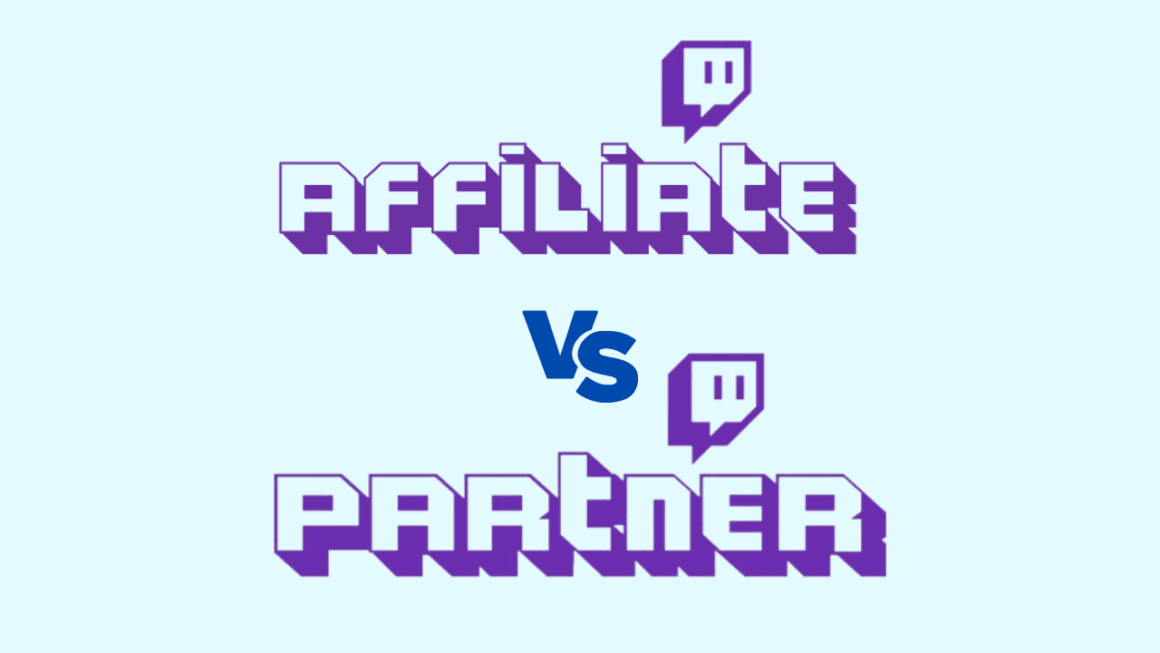 Understanding Twitch affiliate vs partner