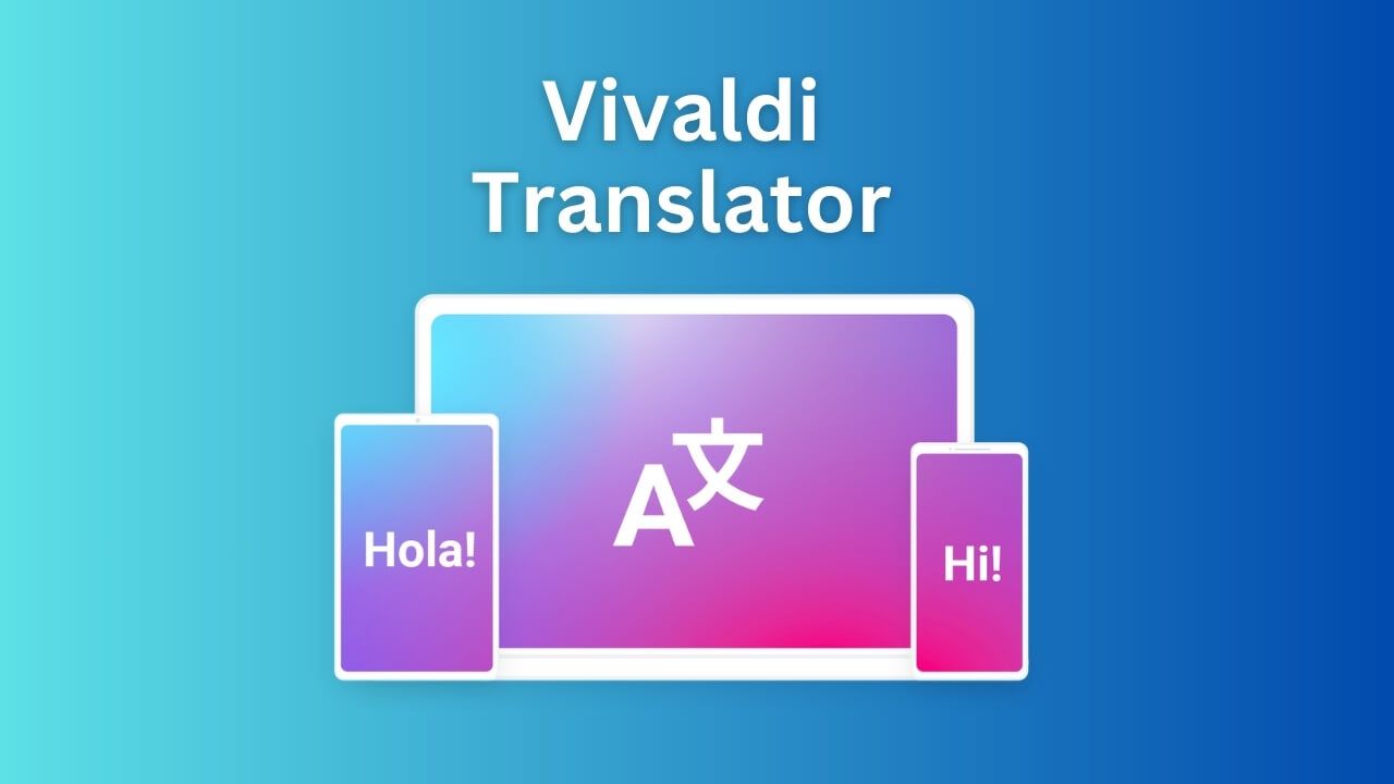 Vivaldi Translate Browser