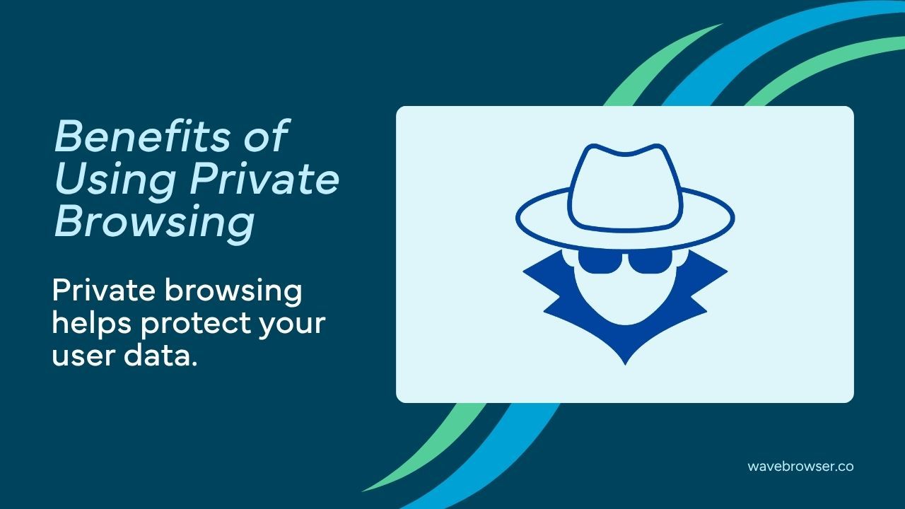 benefits of using private browsing