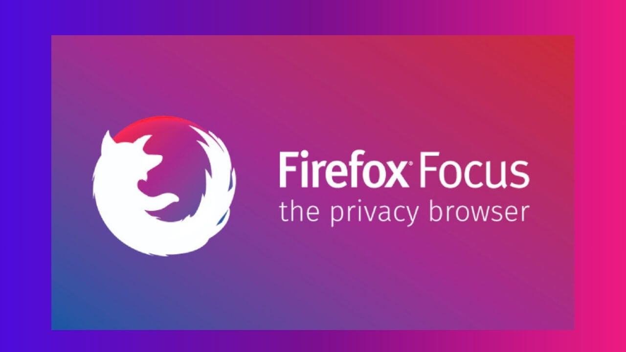 Firefox focus privacy browser and ad blocking
